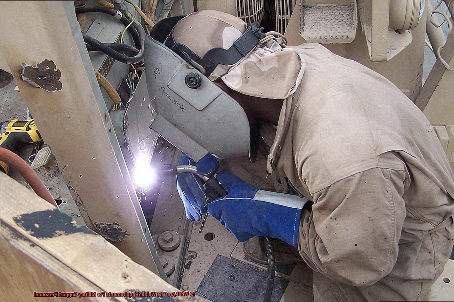 What Are The Welder Requirements For Military Support Personnel-4