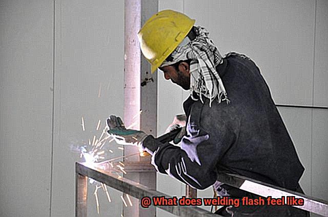What does welding flash feel like-2