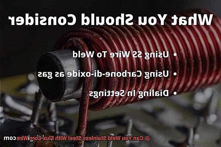 Can You Weld Stainless Steel With Flux Core Wire-3