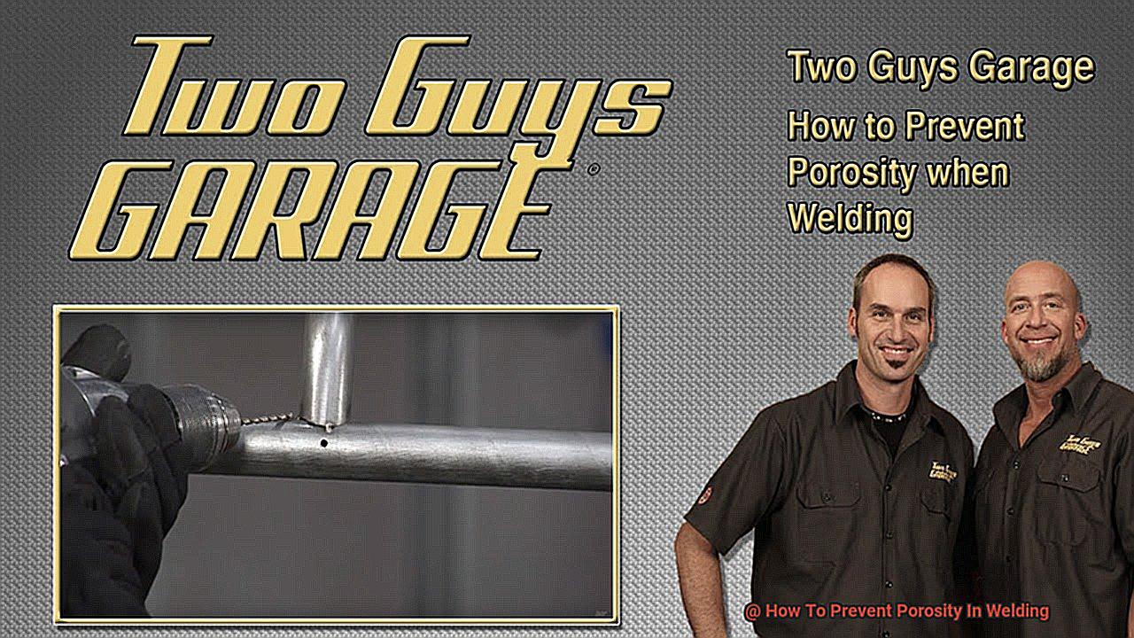 How To Prevent Porosity In Welding-5