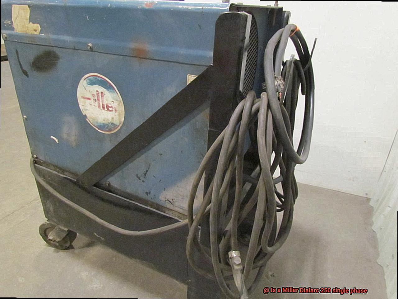 Is a Miller Dialarc 250 single phase-4