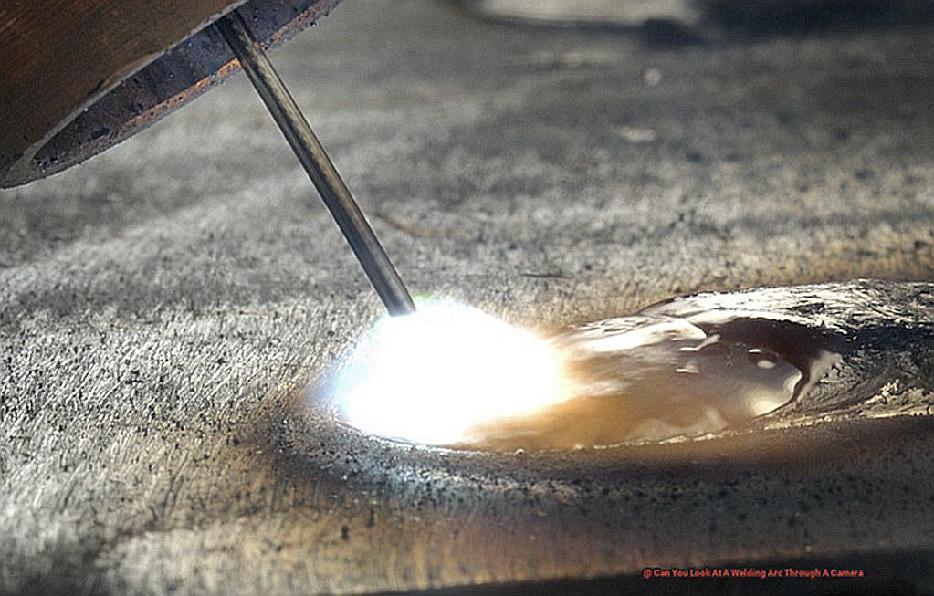 Can You Look At A Welding Arc Through A Camera-2