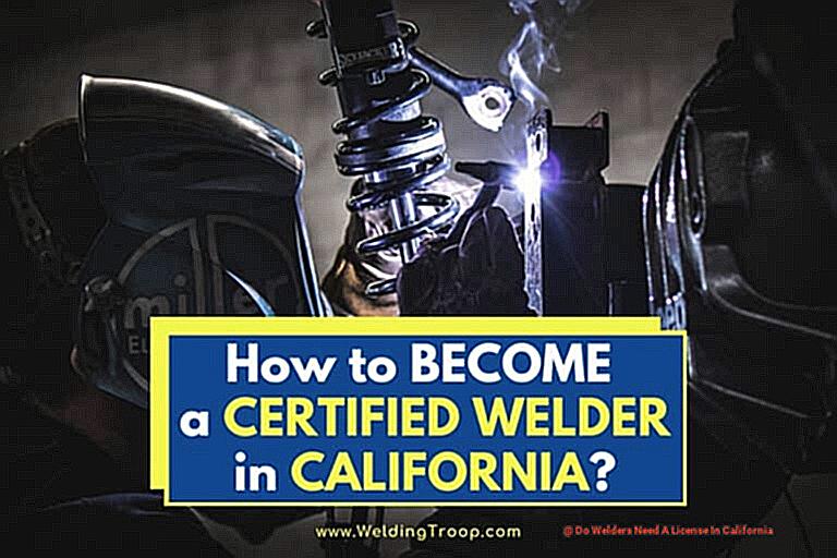 Do Welders Need A License In California-2